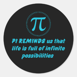 PI DAY QUOTES FOR LIFE, WISKUNDE LOVERS, WISKUNDE  RONDE STICKER