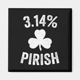 Pi Day St. Patrick's 3.14 Irish Funny Pirish Wisku Magneet