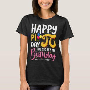 Pi Day Verjaardag Wiskunde Lover Happy Pi Day Ja H T-shirt