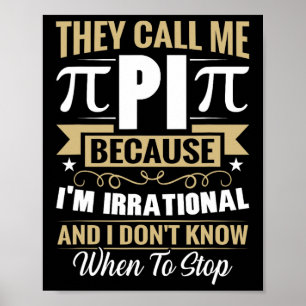 Pi Day Wiskunde Nerd - Noem me Pi Irrationeel Weet Poster