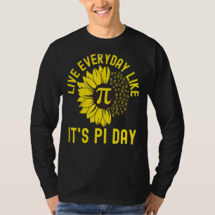 Pi Day Wiskunde Zonnebloem leeft elke dag als zijn T-shirt