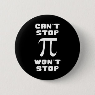 PI kan Wont Stop PI Dag 3.14 Wiskunde Nerd Geek ni Ronde Button 5,7 Cm