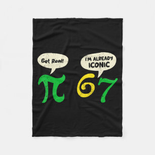Pi Kom Op 67 Ik Ben Reeds Iconisch Grappig 67 Pi W Fleece Deken