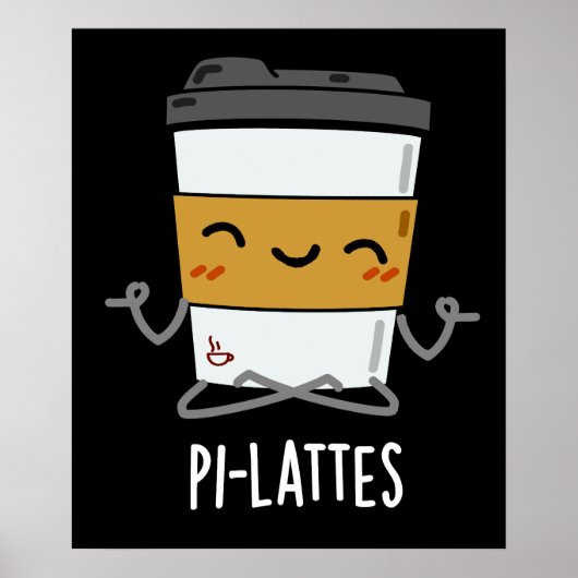 Pi-lattes Funny Latte Pilates Pun Dark BG Poster (Voorkant)
