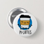 Pi-lattes Funny Latte Pilates Pun Ronde Button 5,7 Cm (Voorkant /achterkant)