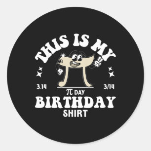 Pi Wiskunde docent Dit is mijn Pi Dag Verjaardag S Ronde Sticker