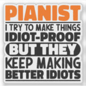 Pianist Ik probeer dingen grappig te maken Zeggen Sticker (Voorkant)