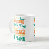 Pianist Musician Main Thing Is That I Can Play The Koffiemok (Voorkant links)