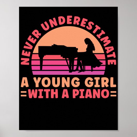 Pianist Never Underestimate A Young Girl With A Poster (Voorkant)