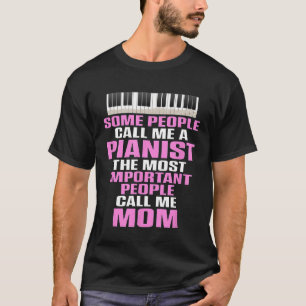 Pianist Piano Mama Gift voor Vrouwen Grappig Shirt