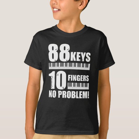 Piano 88 Keys 10 Fingers Not A Piano Problem T-shirt (Voorkant)
