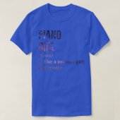 Piano Girl Funny Gezegde (2) T-shirt (Design voorkant)