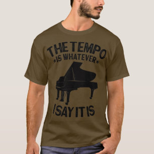 PIANO Het tempo is wat ik zeg Het is grappig pian T-shirt