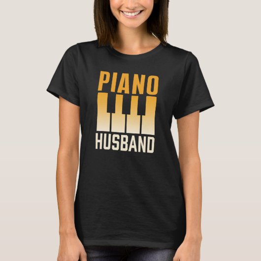 Piano Husband Instrument Musician Pianist Player T-shirt (Voorkant)