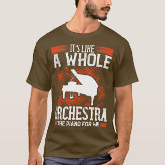Piano is als een heel orkest t-shirt