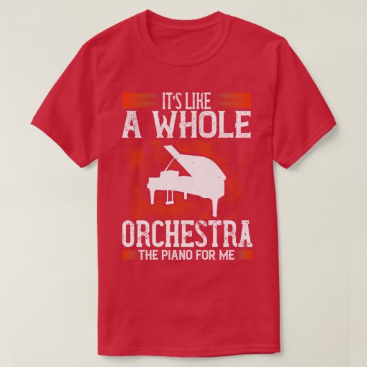 Piano is als een heel orkest t-shirt (Design voorkant)