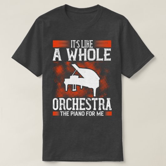 Piano is als een heel orkest t-shirt (Design voorkant)
