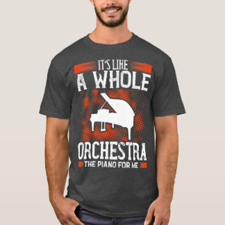 Piano is als een heel orkest t-shirt