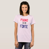Piano is mijn forte t-shirt (Voorkant volledig)
