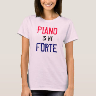 Piano is mijn forte t-shirt