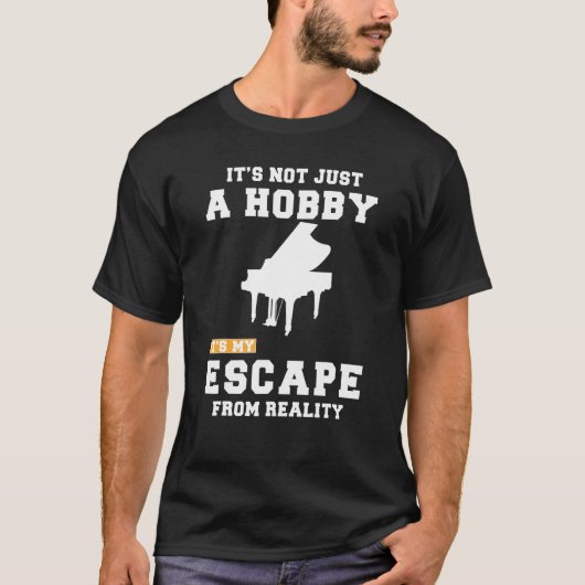 Piano is niet alleen een hobby, het is mijn ontsna t-shirt (Voorkant)