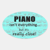 Piano is niet alles ovaal Sticker (Voorkant)