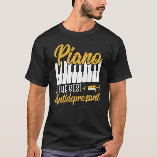 Piano Is The Best Antidepressant Keyboard Pianist T-shirt (Voorkant)