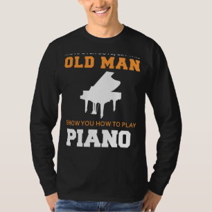 Piano Maestro in actie! Laat dit oude Man kietelen T-shirt
