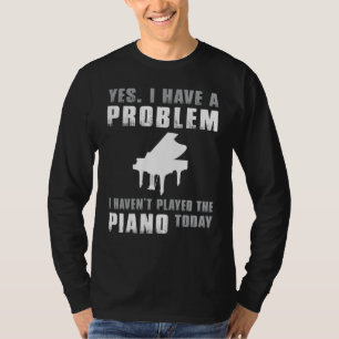 Piano Obsession Confession - Ja, ik heb een proble T-shirt