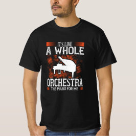 Piano - Piano is als een hele orkest T-shirt
