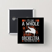 Piano - Piano is als een hele orkest Vierkante Button 5,1 Cm (Voorkant /achterkant)