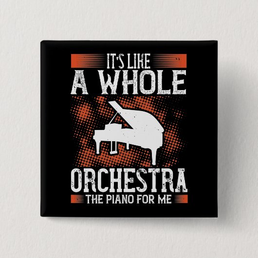 Piano - Piano is als een hele orkest Vierkante Button 5,1 Cm (Voorkant)