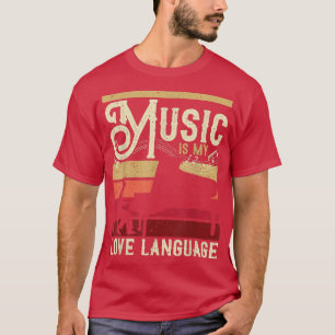 Piano Player Music is My Love Language voor Pianis T-shirt