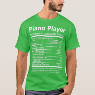 Piano Player Nutritional and Undenable Factors Gi T-shirt