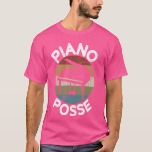 Piano posse Instrument Funny Player Quote Band T-shirt