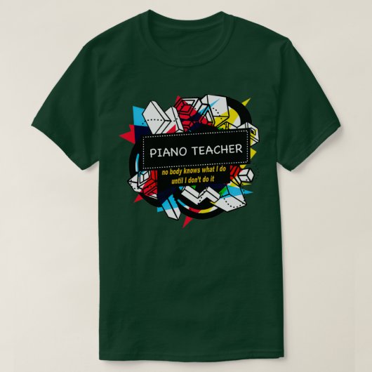PIANO-TEACHER (1) T-SHIRT (Design voorkant)