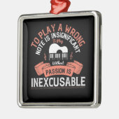 Piano - zonder passie is onvergeeflijk metalen ornament (Links)