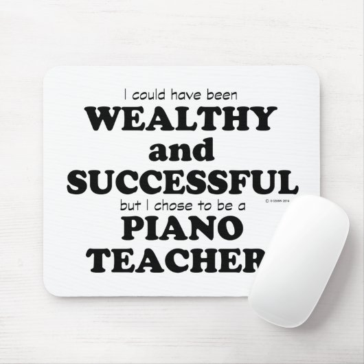 Pianoleraar rijk en succesvol muismat (Met muis)