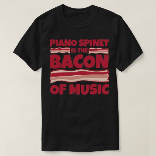 pianospinet Gifts bacon of music T-shirt (Design voorkant)