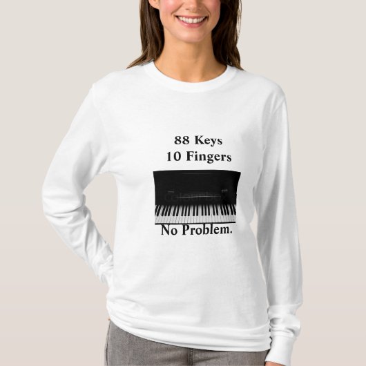 Pianotoetsenbord. Geen probleem T-shirt (Voorkant)