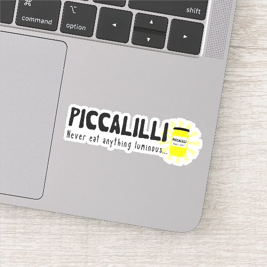 Piccalilli eet nooit iets lichtgevende grappige ci sticker (Detail)