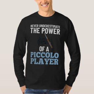 Piccolo Instrument Music Flute Player Beginner Les T-shirt
