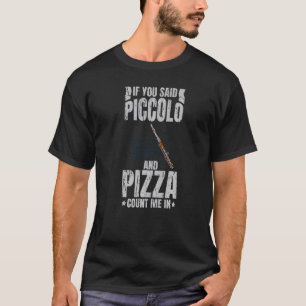 Piccolo Instrument Music Flute Player Beginner Les T-shirt
