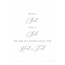 Pick a Seat Not a Side Wedding Sign Minimalist 