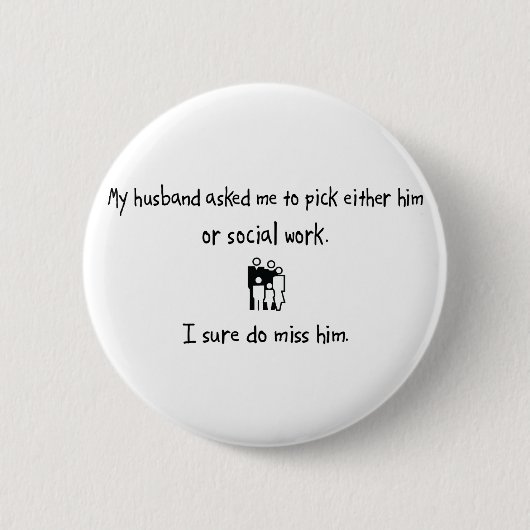 Pick Husband of Social Work Ronde Button 5,7 Cm (Voorkant)