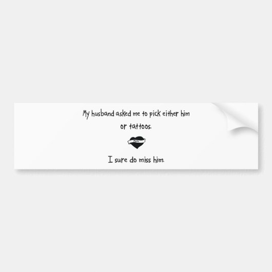 Pick Husband of Tattoos Bumpersticker (Voorkant)