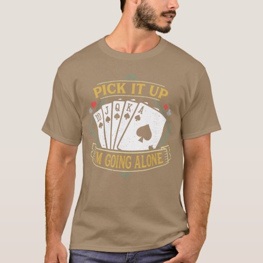 Pick It Up Funny Euchre Card Game Euchre friend T-shirt (Voorkant)