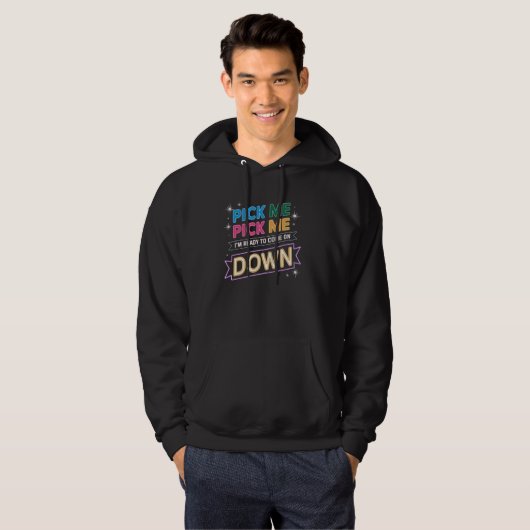 Pick Me I'm Ready To Come On Down Classic TV Hoodie (Voorkant volledig)