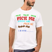 PICK ME T SHIRT (Voorkant)