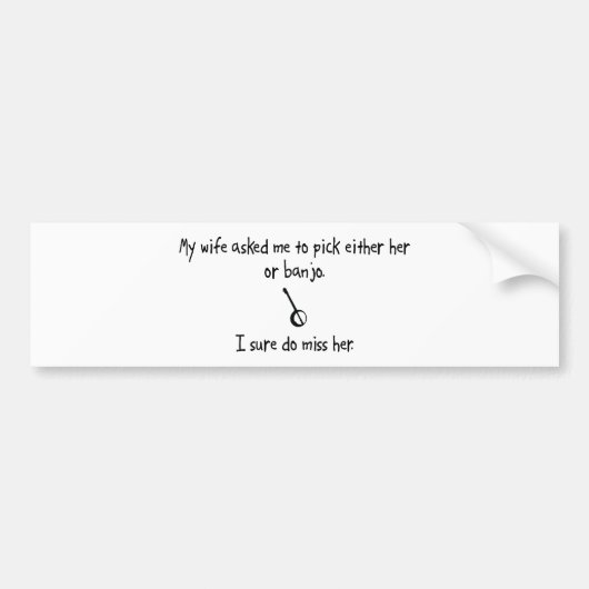 Pick Wife of Banjo Bumpersticker (Voorkant)